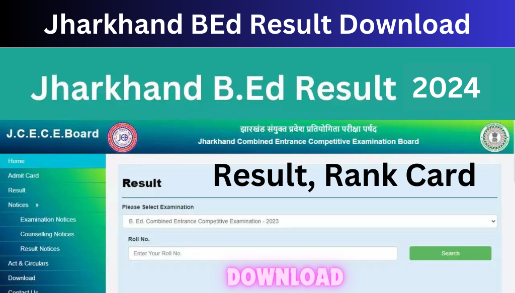 Jharkhand BEd Result 2024 Download: झारखण्ड बीएड प्रवेश परीक्षा रिजल्ट, मार्क्स ऐसे करे डाउनलोड