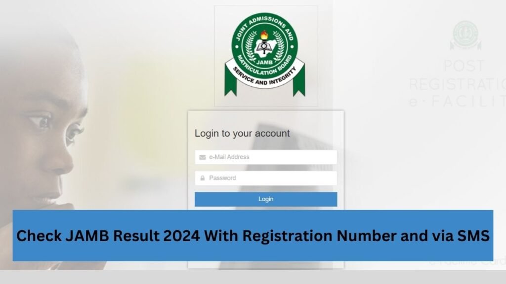 Check JAMB Result 2024 With Registration Number and via SMS